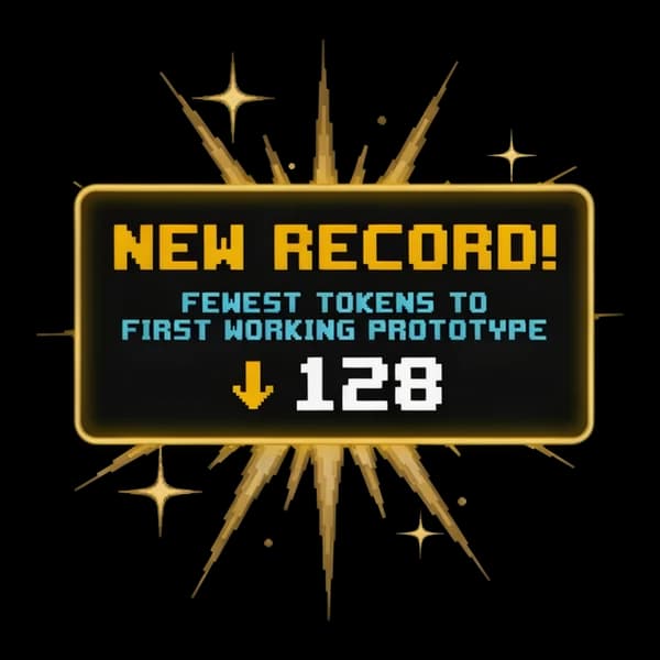 NEW RECORD! FEWEST TOKENS TO FIRST PROTOTYPE
