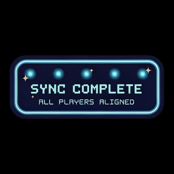 SYNC COMPLETE: ALL PLAYERS ALIGNED