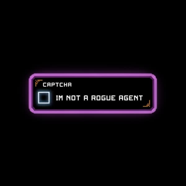 CAPTCHA: PROVE YOU'RE NOT A ROGUE AGENT